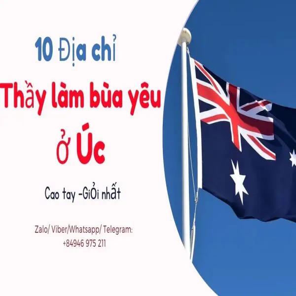 10 Địa chỉ thầy làm bùa yêu ở Úc cao tay giỏi nhất